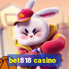 bet818 casino